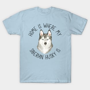 Home is Where My Husky Is Dog Breed Lover Watercolor T-Shirt